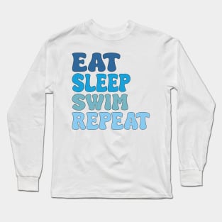 eat sleep swim repeat Long Sleeve T-Shirt